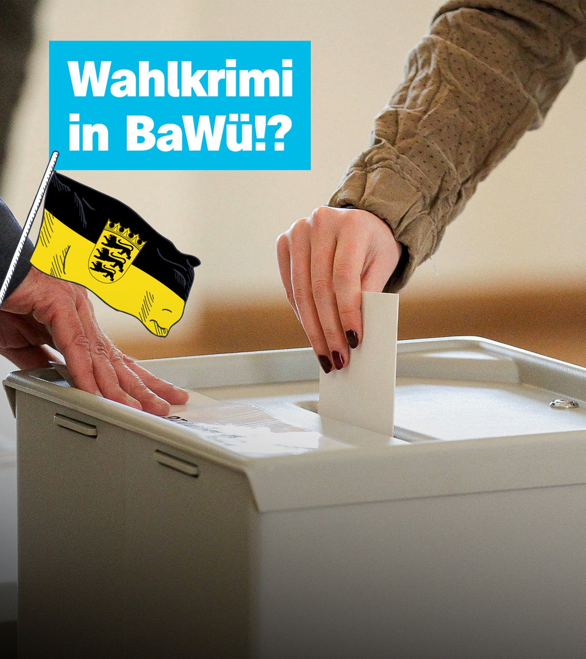 Hand steckt Wahlzettel in Wahlurne; Wahlkrimi in BaWü!?