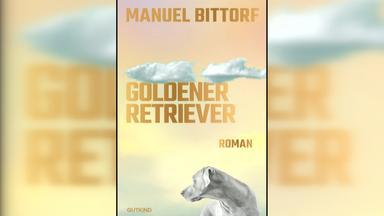 Manuel Bittorf | Autor „Goldener Retriever“