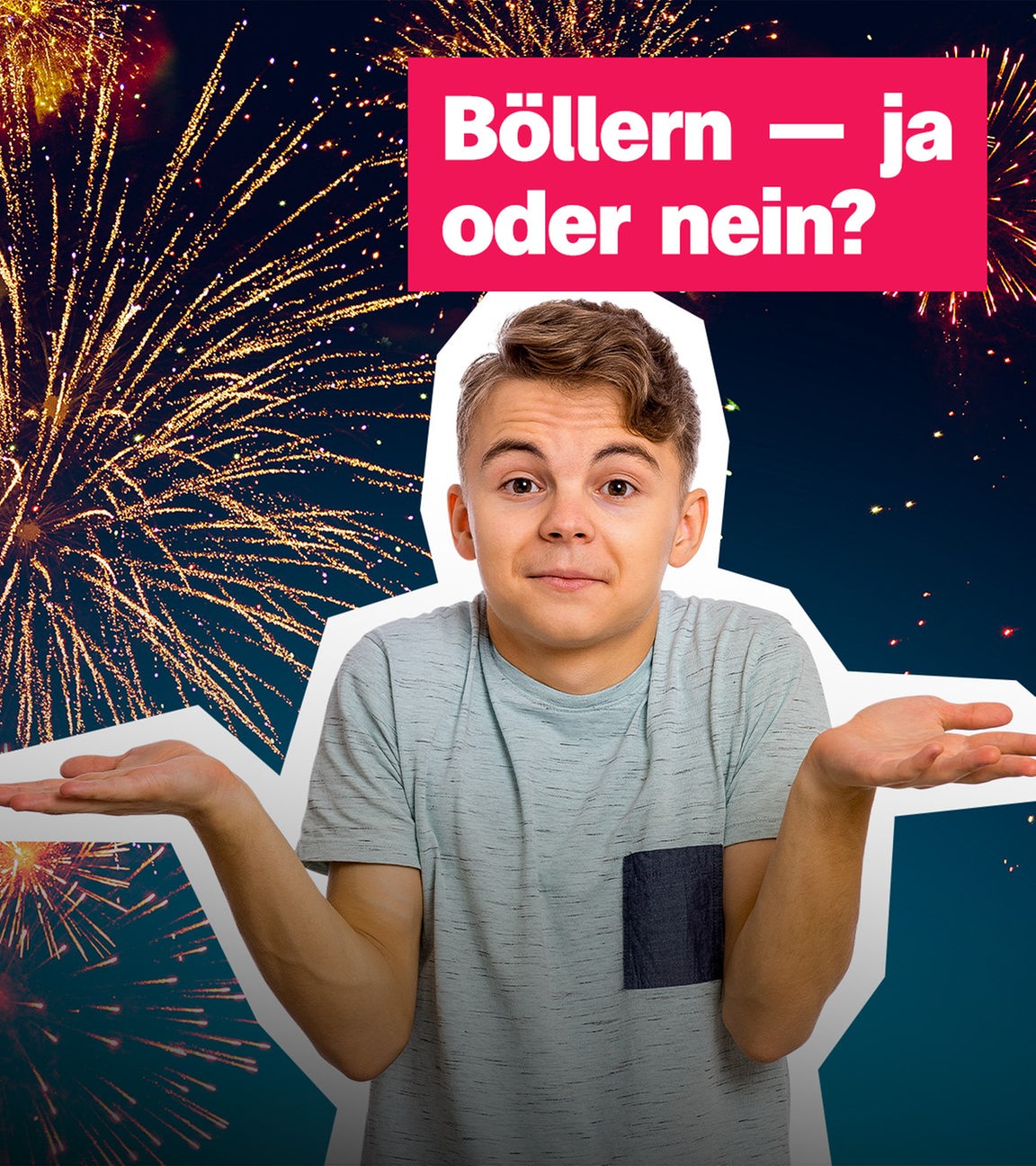 Böllern? Ja oder nein?