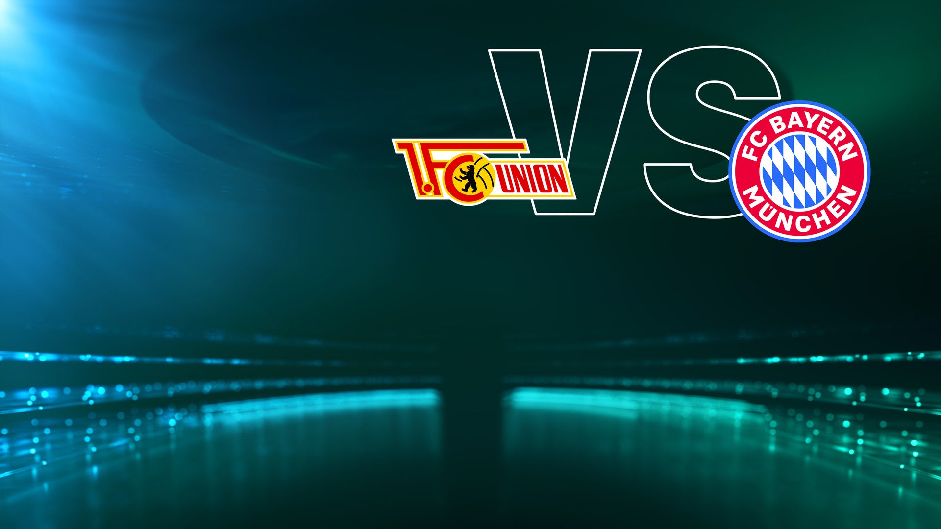 Union Berlin - FC Bayern München