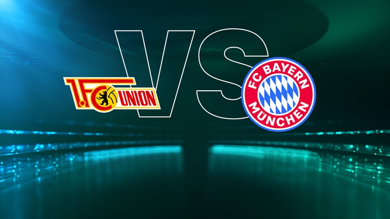 Union Berlin - FC Bayern München