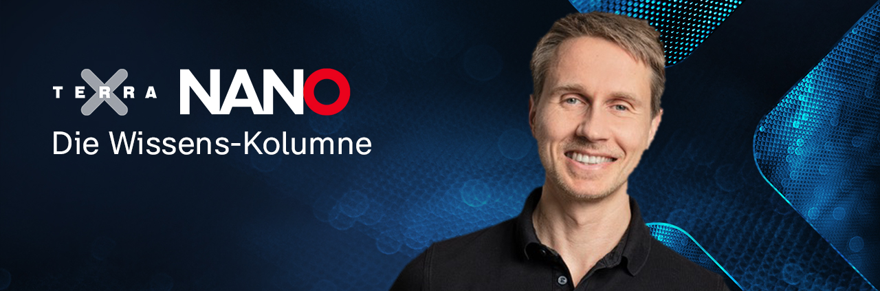 Terra X | Nano - Die Wissens-Kolumne: Tim Hollstein