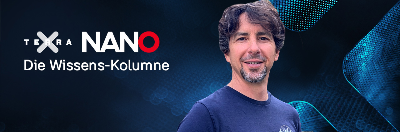 Terra X | Nano - Die Wissens-Kolumne: Philipp Schubert