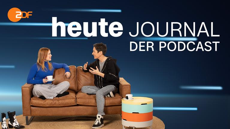 heute journal - der Podcast mit Stefan Leifert und Dunja Hayali