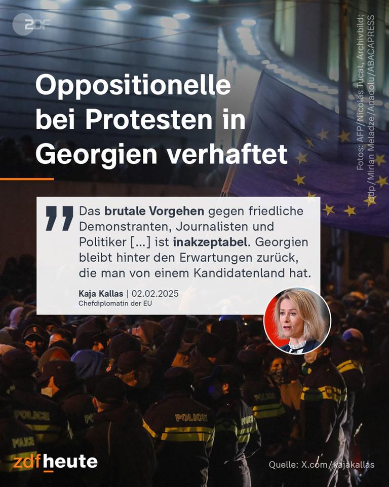 Demonstrierende mit Europa-Flaggen und Polizisten, darauf die Überschrift: Oppositionelle bei Protesten ins Georgien verhaftet. Kaja Kallas, Chefdiplomatin der EU: Das brutale Vorgehen gegen friedlcieh Demonstranten, Journalisten und Politiker (...) ist inakzeptabel. Georgien bleibt hinter den Erwartungen zurück, die man von einem Kandidatenland hat."