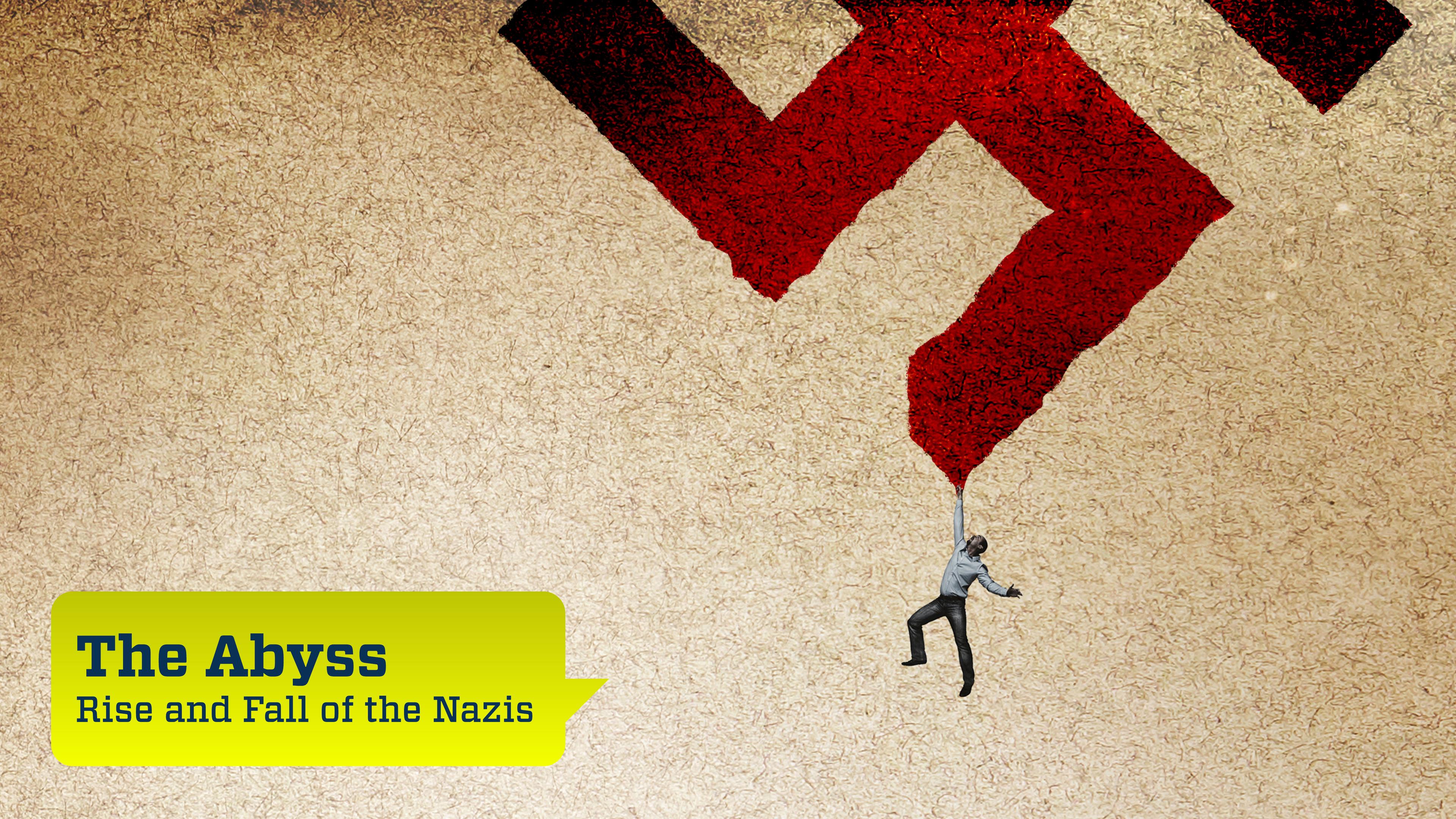 Serientitel: The Abyss - Rise and Fall of the Nazis
