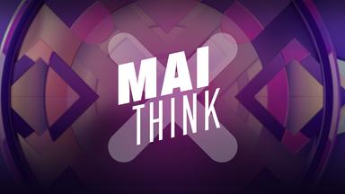 MAITHINK X - Die Show