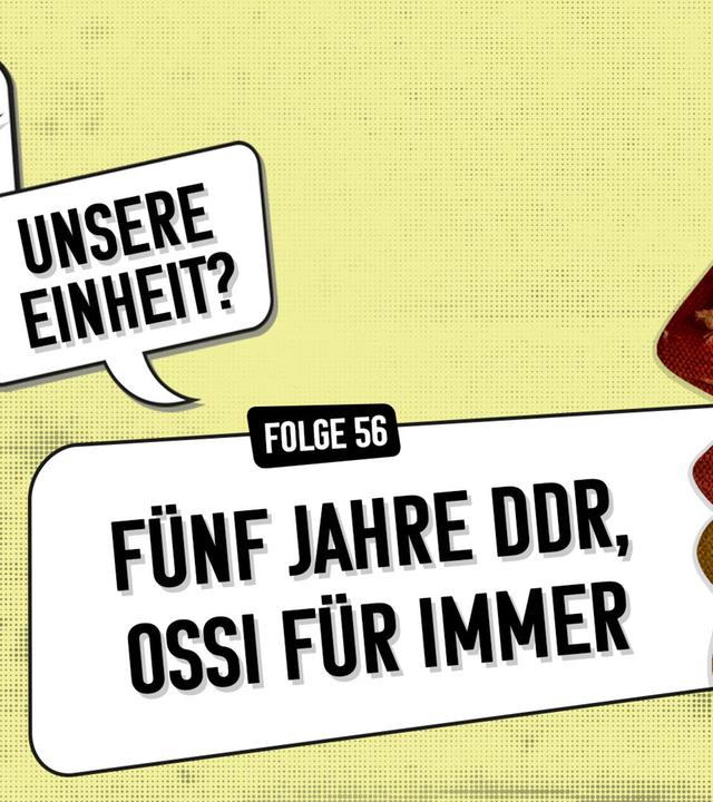"Meine Wende – Unsere Einheit?" Folge 56 Podcast-Symbolbild