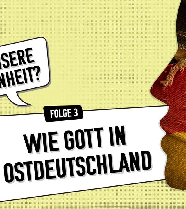 "Meine Wende – Unsere Einheit?": Folge 3 - Wie Gott in Ostdeutschland": Podcast-Symbolbild