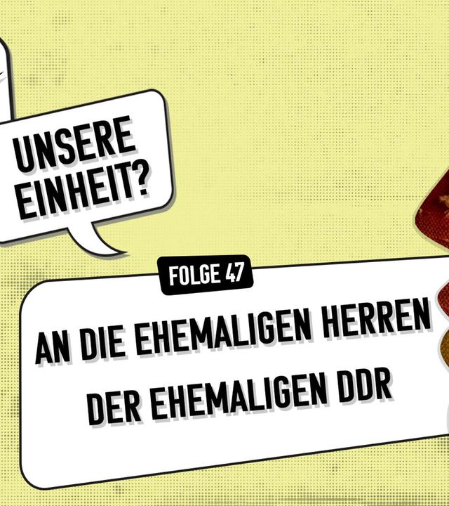 "Meine Wende – Unsere Einheit?" Folge 47 Podcast-Symbolbild