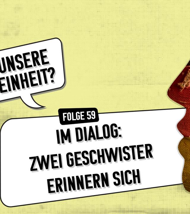 "Meine Wende – Unsere Einheit?" Folge 59 Podcast-Symbolbild