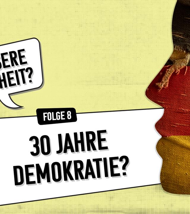 "Meine Wende – Unsere Einheit? Folge 8 - 30 Jahre Demokratie? Podcast-Symbolbild