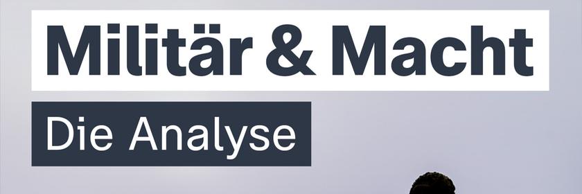 Militär und Macht: Neuer Podcast von ZDFheute 