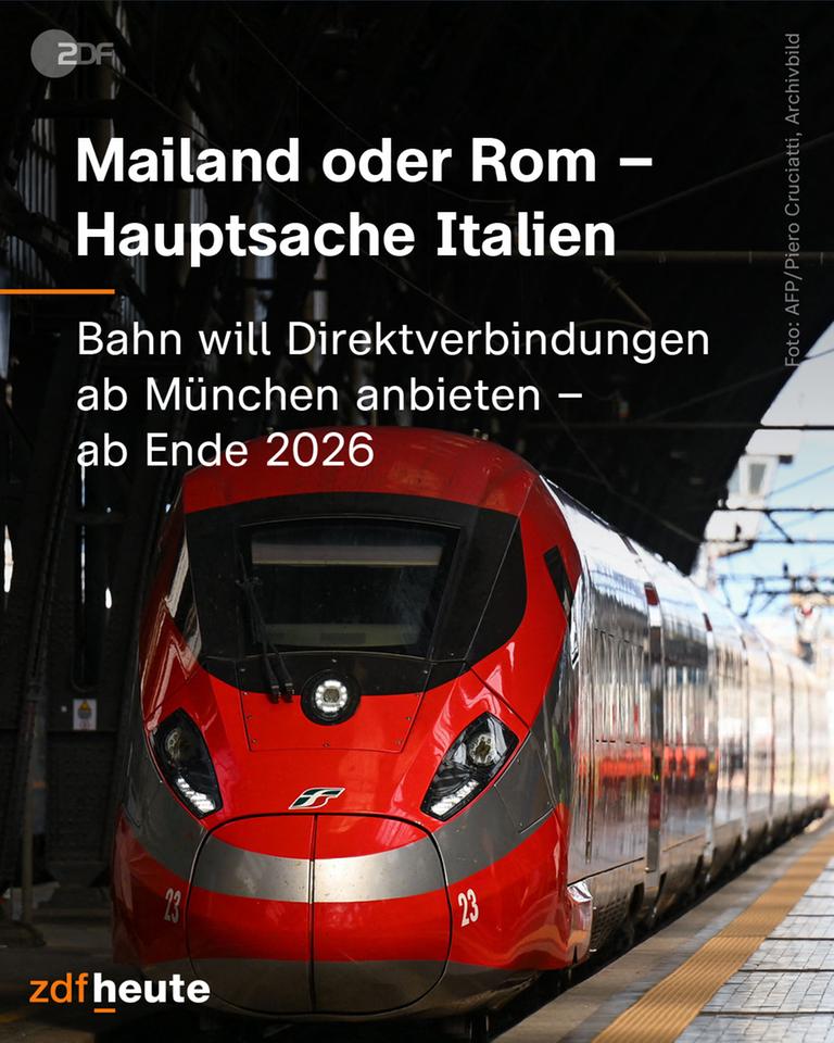 Mailand oder Rom - Hauptsache Italien, Bahn will Direktverbindungen ab München anbieten - ab Ende 2026