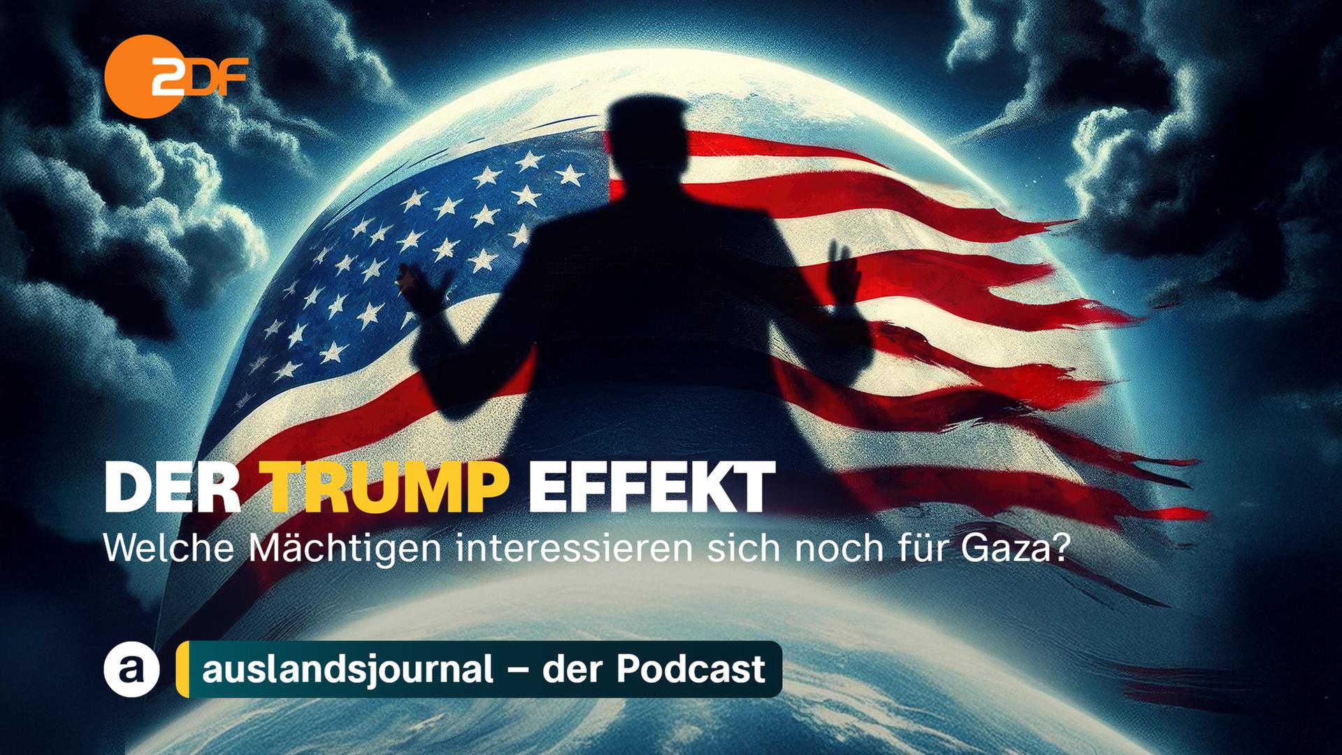 Donald Trump als Schatten vor Weltkugel mit zerfetzter US-Flagge, dahinter schwarze Wolken, unten Schriftzug: Der Trump Effekt - Welche Mächtigen interessieren sich noch für Gaza?