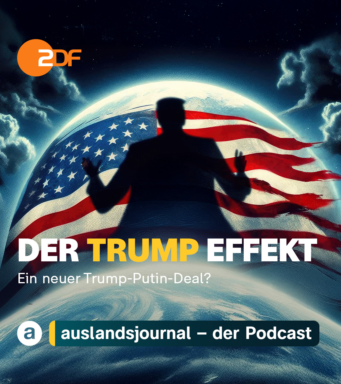 Donald Trump als Schatten mit erhobenen Händen, dahinter Weltkugel mit zerfetzter US-Flagge, unten Schriftzug: Ein neuer Trump-Putin-Deal?