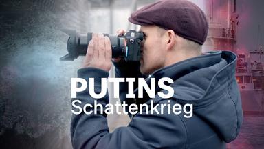 Putins Schattenkrieg
