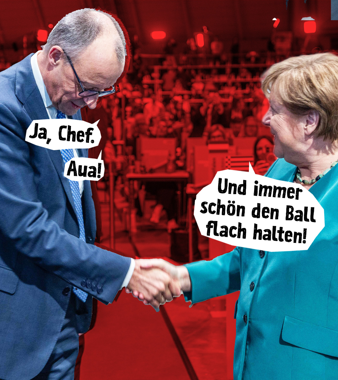 Montage: Friedrich Merz gibt Angela Merkel die Hand; Sprechblase Merz: "Ja, Chef.  Aua!; Sprechblase Merkel: Und immer schön den Ball flach halten!