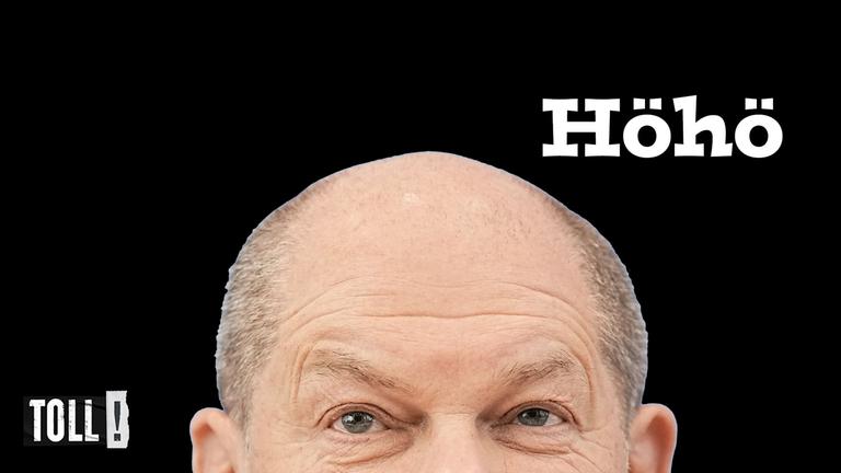 Halber Kopf von Olaf Scholz; Text: Höhö