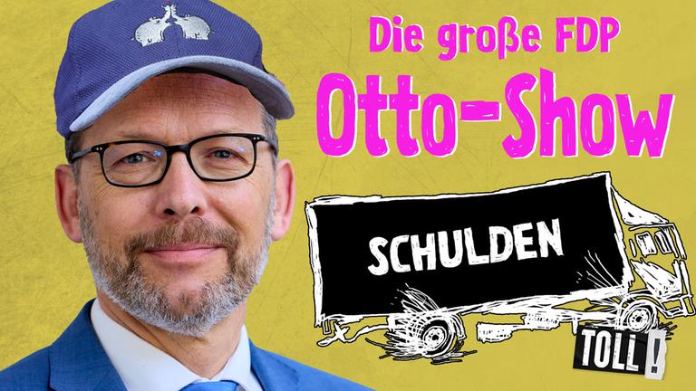 Bildmontage: Otto Fricke mit Otto-Mütze; Text: Die große FDP Otto-Show