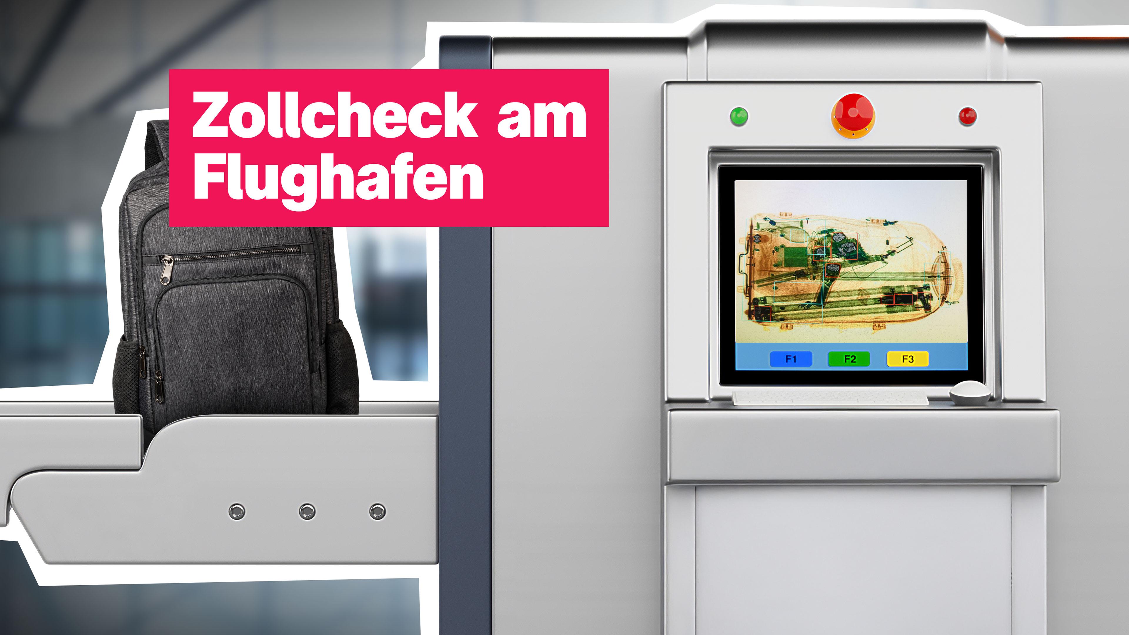 Ein Rucksack fährt durch einen Gepäckscanner. Darüber der Schriftzug: "Zollcheck am Flughafen".
