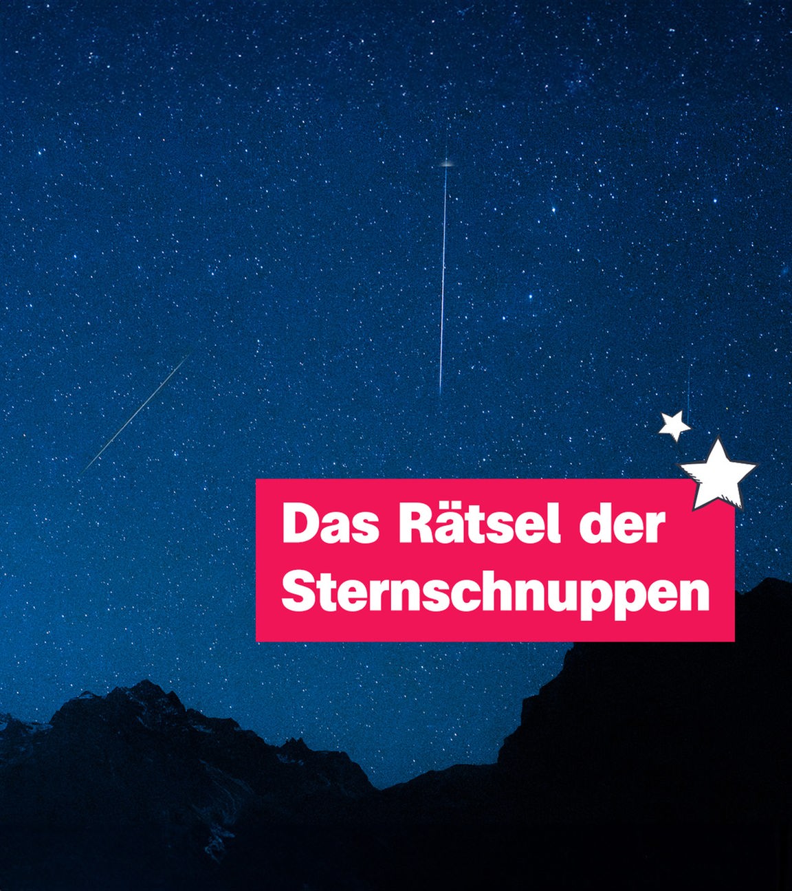 Das Rätsel der Sternschnuppen!