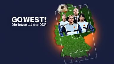 Go West! Die letzte 11 der DDR mit Logo