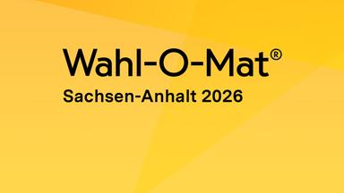 Wahl-O-Mat 2026 Sachsen-Anhalt